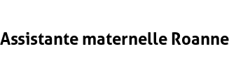 Assistante maternelle Roanne